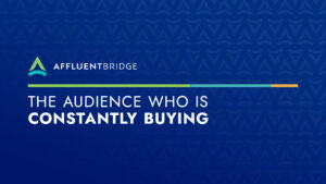 The Audience Who Is Constantly Buying